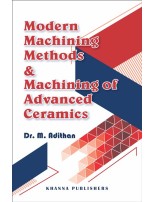 Modern Machining Methods &  Machining of Advanced Ceramics